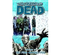The Walking Dead Volume 15: We Find Ourselves: (WALKING DEAD TP)
