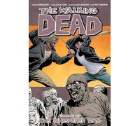 Charlie Adlard – The Walking Dead Volume 27: The Whisperer War – Trade Paperback