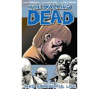 Adlard, Charlie - The Walking Dead Volume 6: This Sorrowful Life: 06 (WALKING DEAD TP)