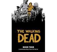 Charlie Adlard – The Walking Dead Book 4 – A Continuing Story of Survival Horror – HC