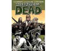 Charlie Adlard – The Walking Dead Volume 19: March to War