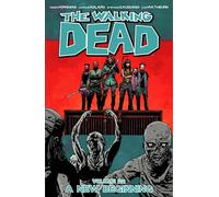 Adlard, Charlie – The Walking Dead Volume 22: A New Beginning – WALKING DEAD TP