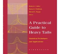 Adler A Practical Guide to Heavy Tails: Statistical Techniques and Adler Multicolor