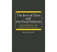 Adler - Jews of Paris and the Final Solution Communal Response and In - X555z