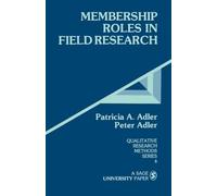 ADLER: MEMBERSHIP ROLES IN FIELD RESEARCH (PAPER): 6 (Qualitative Research Methods)