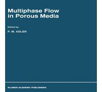Adler Multiphase Flow in Porous Media Hardcover Book Adler Multicolor