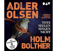 Adler-Olsen, Jussi; Holm, Line; Bolther, Stine - Tote Seelen Singen Nicht
