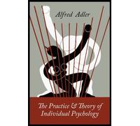 Adler - Practice and Theory of Individual Psychology - New paperback o - X555z