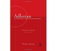 Adlerian Counseling and Psychotherapy: A Practitioner's Approach, Fifth Edition