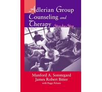 Adlerian Group Counseling and Therapy: Step-by-Step