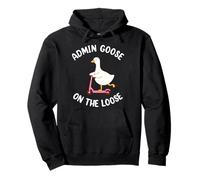 Admin Goose on the Loose Administrative Humor Pullover Hoodie