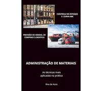 Administração de materiais: As técnicas mais aplicadas na prática