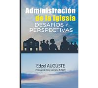 Administración de la Iglesia: Desafíos y Perspectivas