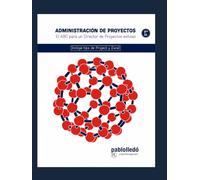 Administración de Proyectos: El ABC para un director de proyectos exitoso (v8 tapa dura)