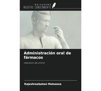 Administración oral de fármacos: Liberación de control