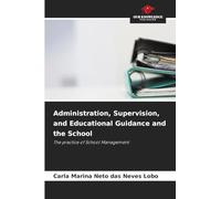 Administration, Supervision, and Educational Guidance and the School: The practice of School Management