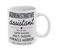 Administrative Assistant Thank You Gift Decorative Mug Funny Coffee Mug,Man Cave Prints,The Best Gift for Colleagues, Parents, and Grandparents, 110z Men and Women