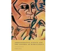 Administrative Justice and the Control of Bureaucracy