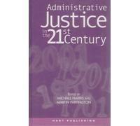 Administrative Justice in the 21st Century
