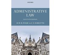 [(Administrative Law)] [ By (author) Christopher Forsyth, By (author) William Wade ] [October, 2014]