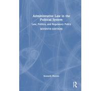 Administrative Law in the Political System : Law, Politics, and Regulatory Policy