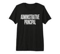 Administrative Principal Appreciation Day for Work Week Premium T-Shirt