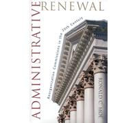 Administrative Renewal: Reorganization Commissions in the 20th Century