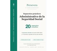 Administrativo de la Seguridad Social · Supuestos prácticos: 20 supuestos resueltos con solución razonada y su artículo · Parte práctica del examen · Ingreso libre · Edición 2026