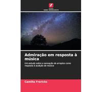 Admiração em resposta à música: Um estudo sobre a sensação de arrepios como resposta à audição de música