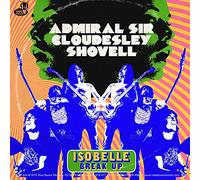 Admiral Sir Cloudesley Shovell - Isobelle/Break Up [7" VINYL]