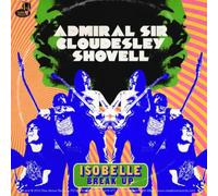 Admiral Sir Cloudesley Shovell - Isobelle/Break Up [7" VINYL]