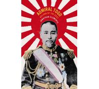 Admiral Togo : Nelson of the East