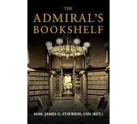 Admiral's Bookshelf - NEW James G. Stavri 2025