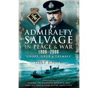 Admiralty Salvage in Peace and War 1906-2006