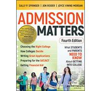 Admission Matters: What Students and Parents Need to Know About Getting into College