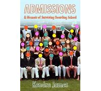 Admissions: A Memoir of Surviving Boarding School