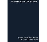 ADMISSIONS DIRECTOR: Journal, Notes, Ideas, Actions, Priorities, Checklists, Log | Tool for Daily Goal Setting Tracker | Time Management | Performance ... Journal Office Book Gifts for Meetings