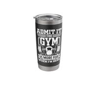Admit It Gym is More Fun When I'm Here Funny Weightlifting Stainless Steel Insulated Tumbler