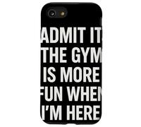 Admit It The Gym Is More Fun When I’m Here Gym Humor Case for iPhone SE (2020) / 7/8