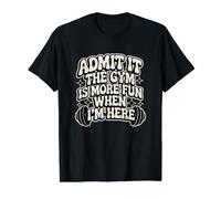 Admit It The Gym is More Fun When I'm Here Funny Fitness Value Graphic T-Shirt, Men, Black, L
