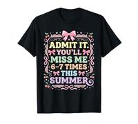 Admit It You’ll Miss Me 6-7 Times Summer Pink Coquette Bow T-Shirt