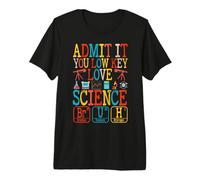 Admit it You Low Key Love Science Bruh Teachers Periodic Premium T-Shirt
