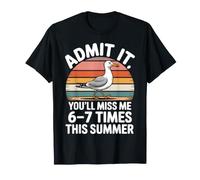 Admit It You Will Miss Me Six Seven Times This Summer T-Shirt