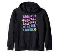 Admit It, You'll Low-Key Miss Me. Bruh. Funny Zip Hoodie