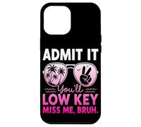 Admit It You'll Low Key Miss Me Bruh Teacher Student Summer Case for iPhone 12 Pro Max