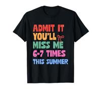 Admit It You'll Miss Me 6-7 Summer Teacher Coquette Bow T-Shirt