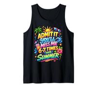 Admit It You'll Miss Me 6 7 Times Teacher Last Day of School Tank Top