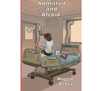 Admitted and Afraid: A dramatic medical memoir starting with an Emergency room visit | 6x9 inches, 179 pages | a hospital isolation room