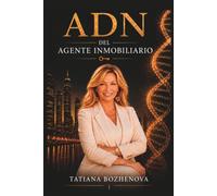 ADN del Agente Inmobiliario: El primer paso (Colección ADN Inmobiliario - Saga: De Agente a Empresario)