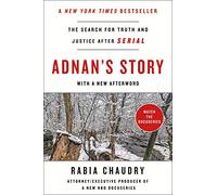 Adnan's Story: The Search for Truth and Justice After Serial